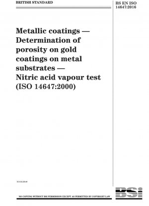 Metallische Beschichtungen. Bestimmung der Porosität in Goldbeschichtungen auf Metallsubstraten. Salpetersäuredampftest