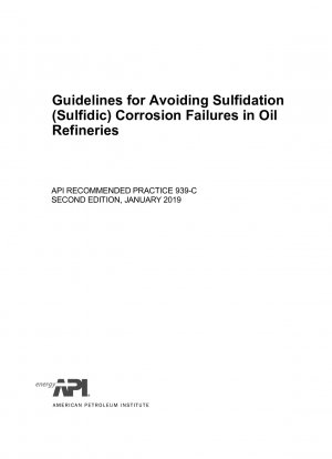 Richtlinien zur Vermeidung von Fehlern durch Sulfidierung (Sulfidkorrosion) in Ölraffinerien (ZWEITE AUFLAGE)