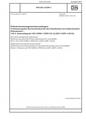 Dokumentenverwaltungsanwendungen – Verbesserung des elektronischen Dokumentdateiformats für Barrierefreiheit – Teil 1: Verwendung von ISO 32000-1 (PDF/UA-1) (ISO 14289-1:2014)