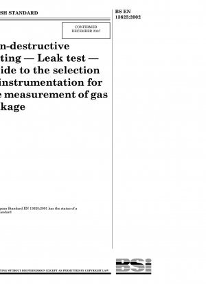Zerstörungsfreie Prüfung – Dichtheitsprüfung – Leitfaden zur Auswahl von Instrumenten zur Messung von Gaslecks