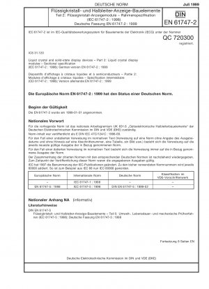 Flüssigkristall- und Festkörperanzeigegeräte - Teil 2: Flüssigkristallanzeigemodule; Abschnittsspezifikation (IEC 61747-2:1998); Deutsche Fassung EN 61747-2:1999 / Hinweis: Wird durch DIN EN 61747-2 (2013-04) ersetzt.