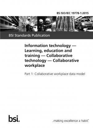 Informationstechnologie. Lernen, Bildung und Ausbildung. Kollaborative Technologie. Kollaborativer Arbeitsplatz – Datenmodell für kollaborativen Arbeitsplatz