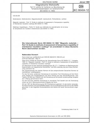 Magnetische Materialien – Teil 12: Leitfaden zu Methoden zur Bewertung der Temperaturbeständigkeit interlaminarer Isolationsbeschichtungen (IEC 60404-12:1992)