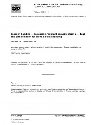 Glas im Bauwesen – Explosionshemmende Sicherheitsverglasung – Prüfung und Klassifizierung für Luftdruckbelastung in der Arena TECHNISCHE KORRIGENDUM 1