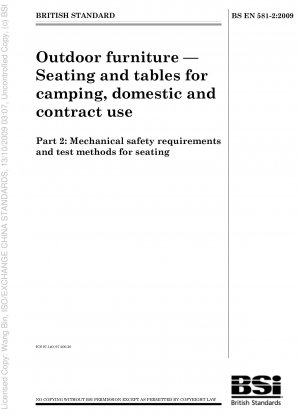 Gartenmöbel – Sitzmöbel und Tische für den Camping-, Wohn- und Objektbereich – Teil 2: Mechanische Sicherheitsanforderungen und Prüfverfahren für Sitzmöbel