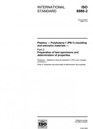 Kunststoffe – Form- und Extrusionsmaterialien aus Polybuten-1 (PB-1) – Teil 2: Herstellung von Prüfkörpern und Bestimmung der Eigenschaften
