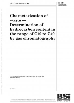 Charakterisierung von Abfällen – Bestimmung des Kohlenwasserstoffgehalts im Bereich von C10 bis C40 mittels Gaschromatographie
