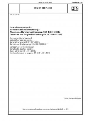 Umweltmanagement - Materialflusskostenrechnung - Allgemeine Rahmenbedingungen (ISO 14051:2011); Deutsche und Englische Fassung EN ISO 14051:2011