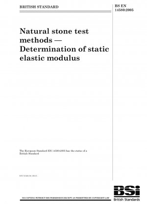 Prüfverfahren für Natursteine – Bestimmung des statischen Elastizitätsmoduls