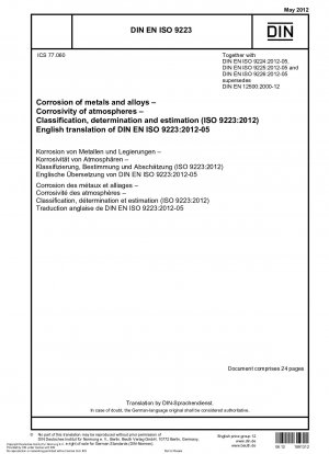 Korrosion von Metallen und Legierungen – Korrosivität von Atmosphären – Klassifizierung, Bestimmung und Abschätzung (ISO 9223:2012); Deutsche Fassung EN ISO 9223:2012