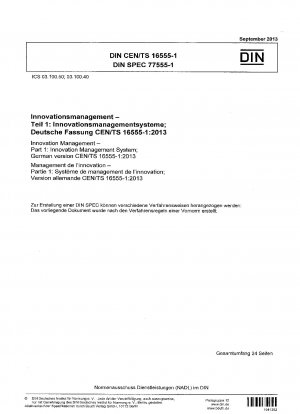 Innovationsmanagement - Teil 1: Innovationsmanagementsystem; Deutsche Fassung CEN/TS 16555-1:2013