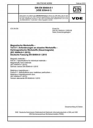 Magnetische Werkstoffe – Teil 8-1: Spezifikationen für einzelne Werkstoffe – Magnetisch harte Werkstoffe (IEC 60404-8-1:2015); Deutsche Fassung EN 60404-8-1:2015