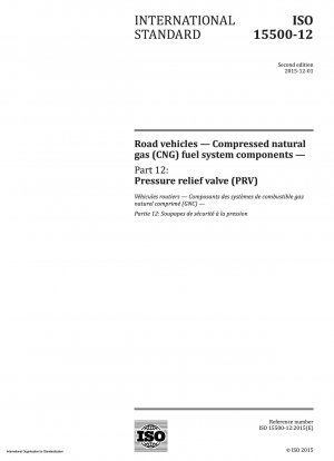 Straßenfahrzeuge – Komponenten des Kraftstoffsystems für komprimiertes Erdgas (CNG) – Teil 12: Überdruckventil (PRV)