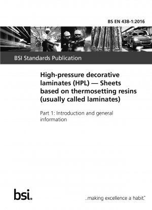 Hochdruck-Dekorlaminat (HPL). Platten auf Basis duroplastischer Harze (üblicherweise Laminate genannt). Einführung und allgemeine Informationen