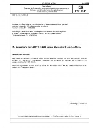 Verpackung - Bewertung des Zerfalls von Verpackungsmaterialien in praxisorientierten Versuchen unter definierten Kompostierungsbedingungen; Deutsche Fassung EN 14045:2003