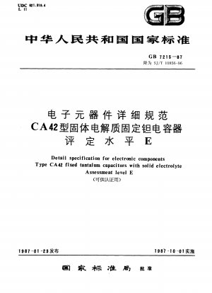 Detaillierte Spezifikationen für elektronische Komponenten – CD42-Tantal-Festkondensatoren mit Festelektrolyt – Bewertungsstufe E (gilt für die Zertifizierung)