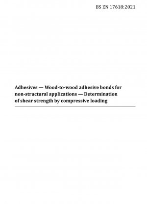 Klebstoffe. Holz-Holz-Klebeverbindungen für nichttragende Anwendungen. Bestimmung der Scherfestigkeit durch Druckbelastung