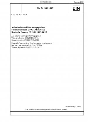Anästhesie- und Beatmungsgeräte – Stimmprothesen (ISO 21917:2021); Deutsche Fassung EN ISO 21917:2022
