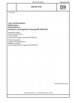 Luft- und Raumfahrt - Glühlampen - Prüfverfahren; Deutsche und englische Fassung EN 2756:2010