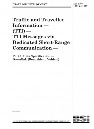 Verkehrs- und Reiseinformationen (TTI). TTI-Nachrichten über dedizierte Nahbereichskommunikation. Datenspezifikation. Downlink (Straßenrand zum Fahrzeug)