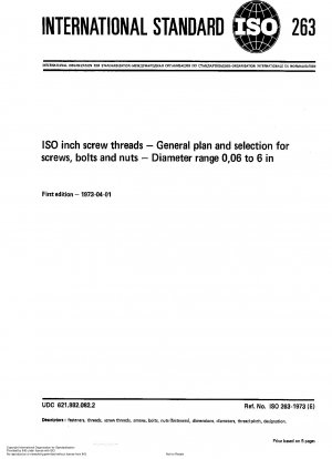 ISO-Zoll-Schraubgewinde; Übersichtsplan und Auswahl für Schrauben, Bolzen und Muttern; Durchmesserbereich 0,06 bis 6 Zoll