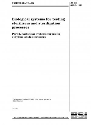 Biologische Systeme zur Prüfung von Sterilisatoren und Sterilisationsprozessen – Besondere Systeme zur Verwendung in Ethylenoxid-Sterilisatoren