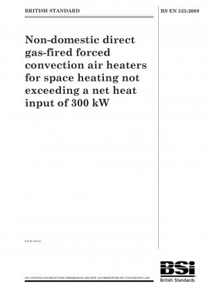 Direkt gasbefeuerte, erzwungene Konvektionslufterhitzer für Nichthaushaltszwecke zur Raumheizung mit einer Nettowärmeaufnahme von nicht mehr als 300 kW