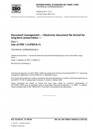 Dokumentenmanagement - Elektronisches Dokumentdateiformat zur Langzeitarchivierung - Teil 1: Verwendung von PDF 1.4 (PDF/A-1); Technische Berichtigung 2