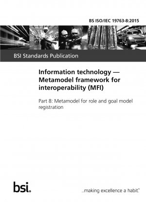 Informationstechnologie. Metamodell-Framework für Interoperabilität (MFI). Metamodell zur Rollen- und Zielmodellregistrierung