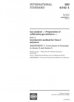 Gasanalyse – Herstellung von Kalibriergasgemischen – Teil 1: Gravimetrisches Verfahren für Gemische der Klasse I – Änderung 1: Korrekturen der Formeln in Anhang E und Anhang G