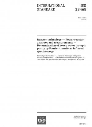Reaktortechnik – Leistungsreaktoranalysen und -messungen – Bestimmung der Isotopenreinheit von schwerem Wasser mittels Fourier-Transformations-Infrarotspektroskopie