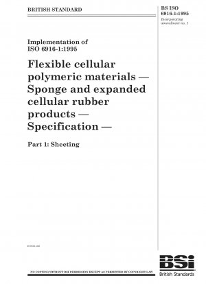 Flexible zelluläre Polymermaterialien – Produkte aus Schwamm und expandiertem Zellkautschuk – Spezifikation – Teil 1: Folien