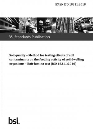 Bodenqualität. Methode zum Testen der Auswirkungen von Bodenverunreinigungen auf die Nahrungsaufnahme von Bodenorganismen. Bait-Lamina-Test
