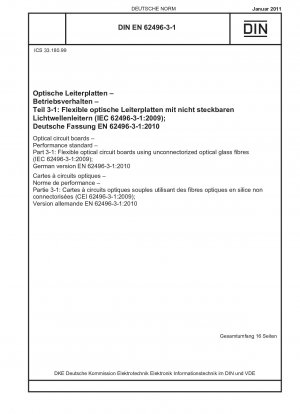 Optische Leiterplatten – Leistungsnorm – Teil 3-1: Flexible optische Leiterplatten mit nicht angeschlossenen optischen Glasfasern (IEC 62496-3-1:2009); Deutsche Fassung EN 62496-3-1:2010