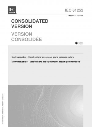 Electroacoustique - Specifications Des Exposimetres Acoustiques Individuels (Ausgabe 1.2; Konsolidierter Druck)