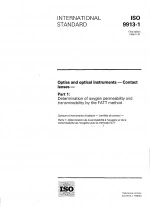 Optik und optische Instrumente - Kontaktlinsen - Teil 1: Bestimmung der Sauerstoffdurchlässigkeit und -durchlässigkeit nach der FATT-Methode