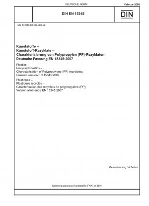 Kunststoffe - Recyclingkunststoffe - Charakterisierung von Polypropylen (PP)-Rezyklaten; Englische Fassung der DIN EN 15345:2008-02