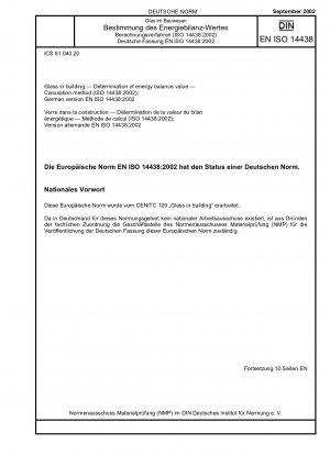 Glas im Bauwesen – Bestimmung des Energiebilanzwerts – Berechnungsverfahren (ISO 14438:2002); Deutsche Fassung EN ISO 14438:2002