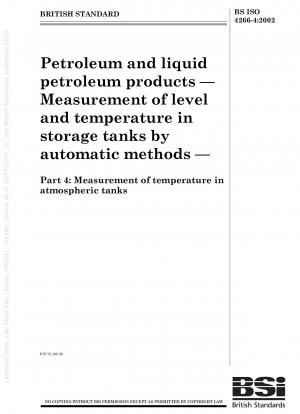 Erdöl und flüssige Erdölprodukte – Messung von Füllstand und Temperatur in Lagertanks mit automatischen Methoden – Messung der Temperatur in atmosphärischen Tanks