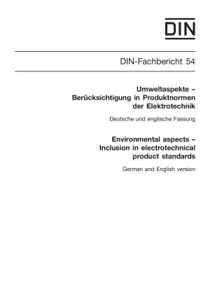 Umweltaspekte – Aufnahme in elektrotechnische Produktnormen; deutsche und englische Fassung