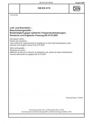 Luft- und Raumfahrt - Farben und Lacke - Prüfverfahren zur Messung der Kaltrissbeständigkeit bei Temperaturwechsel; Deutsche und Englische Fassung EN 4170:2007