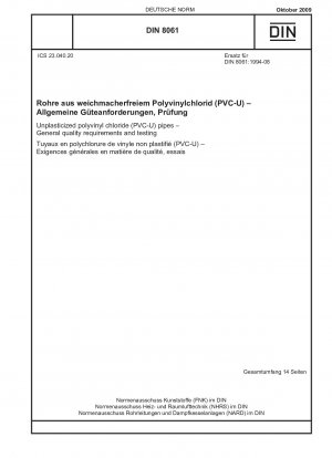 Rohre aus weichmacherfreiem Polyvinylchlorid (PVC-U) – Allgemeine Qualitätsanforderungen und Prüfungen