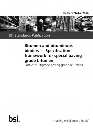 Bitumen und bituminöse Bindemittel. Spezifikationsrahmen für spezielles Straßenbaubitumen. Mehrbereichsbitumen für den Straßenbau