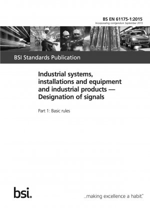Industrielle Systeme, Anlagen und Geräte sowie Industrieprodukte. Bezeichnung von Signalen. Grundregeln