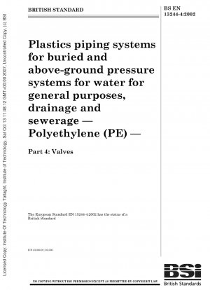 Kunststoff-Rohrleitungssysteme für erdverlegte und oberirdische Drucksysteme für Wasser für allgemeine Zwecke, Entwässerung und Kanalisation – Polyethylen (PE) – Ventile