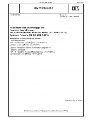 Anästhesie- und Beatmungsgeräte – Konische Verbindungsstücke – Teil 1: Konen und Buchsen (ISO 5356-1:2015); Deutsche Fassung EN ISO 5356-1:2015