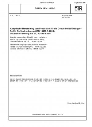 Aseptische Verarbeitung von Gesundheitsprodukten – Teil 3: Lyophilisierung (ISO 13408-3:2006); Deutsche Fassung EN ISO 13408-3:2011