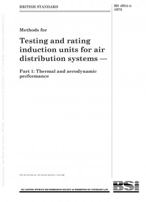 Methoden zur Prüfung und Bewertung von Induktionsgeräten für Luftverteilungssysteme – Teil 1: Thermische und aerodynamische Leistung