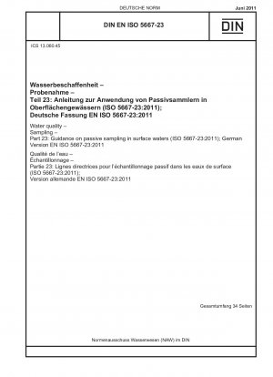 Wasserqualität – Probenahme – Teil 23: Leitlinien zur passiven Probenahme in Oberflächengewässern (ISO 5667-23:2011); Deutsche Fassung EN ISO 5667-23:2011