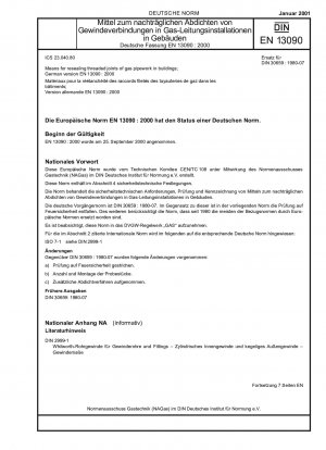 Mittel zum Wiederabdichten von Schraubverbindungen von Gasleitungen in Gebäuden; Deutsche Fassung EN 13090:2000